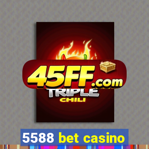 5588 bet casino